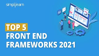 Top 5 Front End Frameworks 2021  Best Frontend Frameworks 2021  Web Development  Simplilearn [upl. by Gnes751]