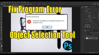 How to Fix Program Error in Object Selection Tool  Photoshop CC [upl. by Dnalyr]