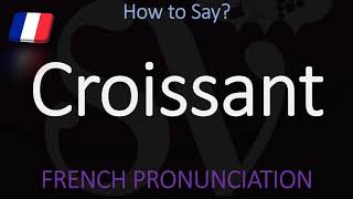 How to Pronounce Croissant CORRECTLY  Food Pronunciation [upl. by Enrak]