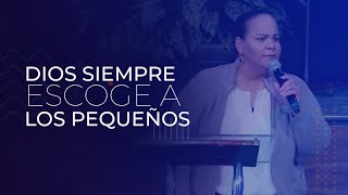 Dios Siempre Escoge a Los Pequeños  Pastora Virginia Brito [upl. by Donough]