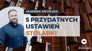 5 PRZYDATNYCH USTAWIEŃ STOLARKI W ARCHICADZIE [upl. by Anallij]