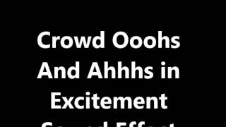 Crowd Ooohs And Ahhhs in Excitement Sound Effect [upl. by Hoes]