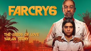 Far Cry 6  The Seeds of Love Yaran Story [upl. by Baler]