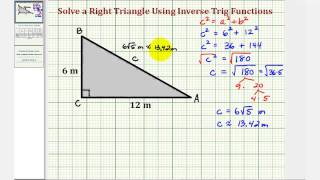 Ex Solve a Right Triangle Using Inverse Trigonometric Functions [upl. by Sutsuj]