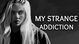 Billie Eilish ‒ my strange addiction Lyrics [upl. by Aihsatsan]