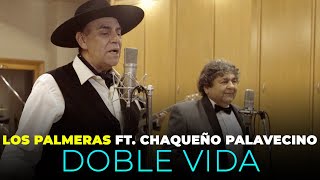 Los Palmeras Ft Chaqueño Palavecino  Doble Vida Videoclip Oficial [upl. by Paapanen988]