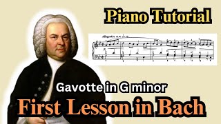 Gavotte in G minor  Bach  Piano tutorial  First lesson in Bach No 15 [upl. by Randee]