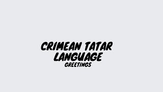 Crimean Tatar Language In English [upl. by Arriaet671]