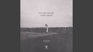 Steady Heart Wedding Version [upl. by Ymrej]