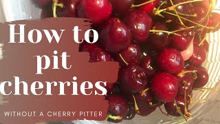 How to pit CHERRIES  Without a cherry pitter [upl. by Cinnamon]