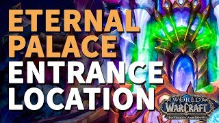 The Eternal Palace Raid Entrance Location WoW [upl. by Sivaj]