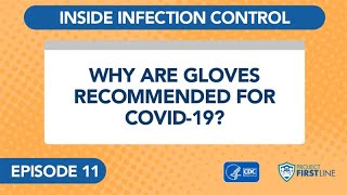 Episode 11 Why are Gloves Recommended for COVID19 [upl. by Dugan]