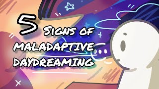 5 Signs of Maladaptive Daydreaming [upl. by Ressler993]