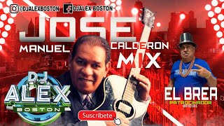 JOSE MANUEL CALDERON MIX 🍺🥃🎤🎧 [upl. by Avon]