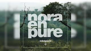 Nora En Pure  Indulgence [upl. by Reamy71]