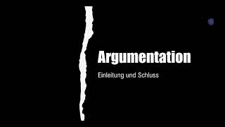 Argumentation  Einleitung  Schluss  Beispiele  Formulierungshilfen [upl. by Dorlisa]