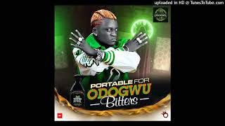 Portable  Odogwu Bitters Official Audio [upl. by Margo915]