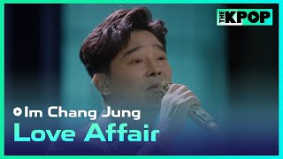 임창정Im Chang Jung  Love Affairㅣ라이브 온 언플러그드LIVE ON UNPLUGGED 임창정편 [upl. by Naillij]