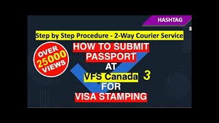 How to Submit Passport at VFS Canada for Visa Stamping  2 WAY COURIER SERVICE  hashtag EDUCATION [upl. by Arev513]