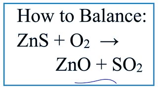 How to Balance ZnS  O2  ZnO  SO2 Zinc sulfide  Oxygen gas [upl. by Goodman]