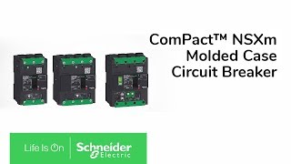 ComPact™ NSXm molded case circuit breaker MCCB [upl. by Euqinue916]