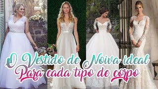 Vestido de Noiva ideal para cada tipo de corpo  Véu de Noiva [upl. by Gannie]