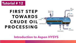 Crude oil three phase separation  Decanter simulation in HYSYS [upl. by Hort]