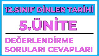 12SINIF DİNLER TARİHİ  5ÜNİTE DEĞERLENDİRME SORULARI CEVAPLARI [upl. by Westbrook]