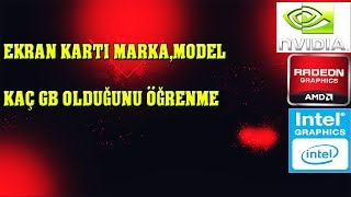 Ekran Kartının MarkaModel ve Kaç GB Olduğunu Öğrenme [upl. by Ronni]