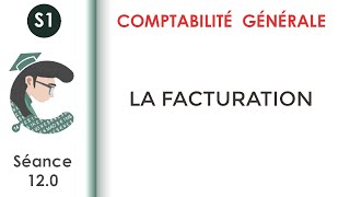 La facturation séance 120 Comptabilitégénérale1 [upl. by Nanerb486]