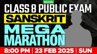 Class 8 Annual Exam  Sanskrit  Mega Marathon  Xylem Class 8 [upl. by Delmar604]