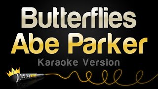 Abe Parker  Butterflies Karaoke Version [upl. by Lynn675]