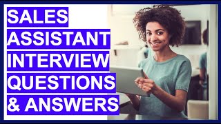 SALES ASSISTANT Interview Questions amp Answers [upl. by Kisor]