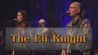 Steeleye Span  The Elf Knight Live [upl. by Eelirak339]