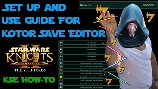 Star Wars KOTOR 2 KSE Set Up amp Use Guide  How to Use the Kotor Save Editor  Works for KOTOR 1 amp 2 [upl. by Margalo918]