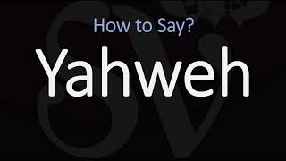 How to Pronounce Yahweh CORRECTLY [upl. by Siro]