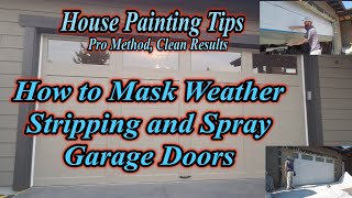 How to Mask Garage Door Weather Stripping to Spray Paint Doors [upl. by Gilson]