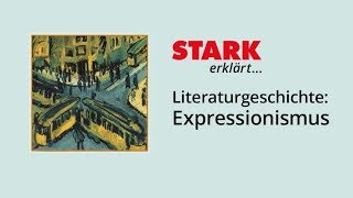 Literaturgeschichte Expressionismus  STARK erklärt [upl. by Lleda]