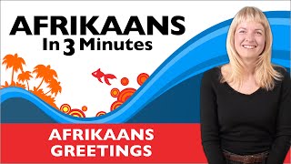 Afrikaans in Three Minutes  Afrikaans Greetings [upl. by Ahsiekan]