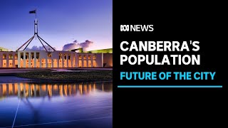 Why Canberras population is expected to hit 700000 within decades  ABC News [upl. by Neu278]