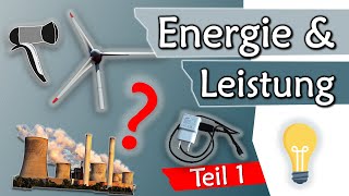 Einführung Energie und Leistung kWh Watt Teil 1  Elektrotechnik Grundlagen 8 [upl. by Yreva]