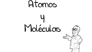 Átomos y Moléculas [upl. by Rogovy]