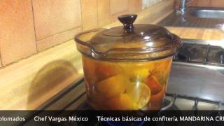 CÁSCARAS DE MANDARINA CRISTALIZADAS Técnicas básicas de confitería Chef Vargas México [upl. by Rahal]