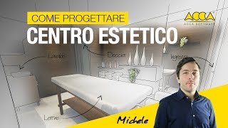 Come progettare un centro estetico [upl. by Toogood]