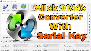 Download Allok Video Converter With Serial for free [upl. by Ahsinyt]