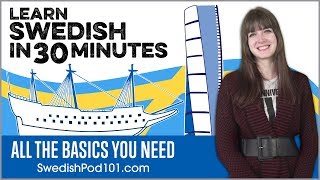 Learn Swedish in 30 Minutes  ALL the Basics You Need [upl. by Aneeuqahs]