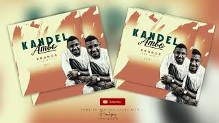 Kandel Ambe  KRONOS PNG MUSIC 2019 [upl. by Harifaz]