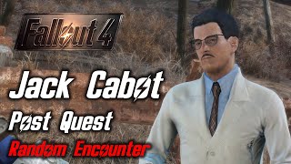 Fallout 4  Random Encounter  Jack Cabot post Quest encounter [upl. by Otaner]