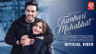 Tumhari Mohabbat Song  Stebin Ben  Chinmayi S  JavedMohsin  Rashmi Virag  Surbhi C  Parth S [upl. by Mcguire57]