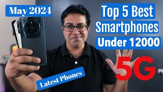 Top 5 Best 5G Phones Under 12000 in May 2024 I Best Smartphone Under 12K [upl. by Papagena]